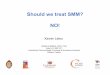 Should we treat SMM? NO!cme-utilities.com/mailshotcme/Material for Websites... · SMM is not an homogeneous group Kyle R et al. N Engl J Med 2007;356:2582‐2590 Patients with >10%