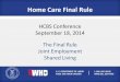 HCBS Conference September 18, 2014 Regional Training · June 3-5, 2014 Home Care Final Rule HCBS Conference September 18, 2014 The Final Rule Joint Employment Shared Living . 2 The