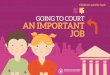 GOING TO COURT AN IMPORTANT JOBvoc.sa.gov.au/sites/default/files/GoingToCourt_Childrens... · 2017-05-19 · GOING TO COURT: AN IMPORTANT JOB This book will answer some of your questions
