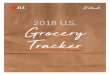 2018 U.S. Groery Tracer · • Online and mobile integration: Grocers are focusing on online shopping, grocery delivery, and click and collect digital platforms to appeal to shopper’s