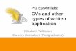 CVs and other types of written application · • CVs/applications –The Basics 1-1.50, Friday 4th Oct Uni Place 2.220 • CVs/applications – Beyond the Basics 1.00-1.50, Monday