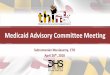 Medicaid Advisory Committee Meeting...4/17 – 9/17 Cloud DevOps Continued Support for DevOps 9/17 –9/20 12/17 – 9/20 Other Agency Integration and Continued Support 10/17 – 9/20