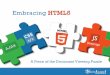 Embracing HTML5 - Snowbound€¦ · Embracing HTML5: A Piece of the Document Viewing Puzzle 2. Although more and more document viewers are turning to HTML5 technology, there are still