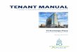 TENANT MANUAL - Exchange Place10exchangeplace.com/assets/pdf/management/TenantManual.pdf · TENA NT MANUAL. B. UILDING . A. CCESS. 10 Exchange Place is accessible 24 hours a day,