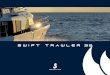 THE RANGE THAT REINVENTS THE TRAWLER CONCEPT. A …...AN INVITATION TO GO ON A LONG CRUISE UNE INVITATION AU GRAND VOYAGE A comfortable and ingenious boat designed for the high seas