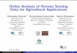 Online Analysis of Remote Sensing Data for ... - FOSS4G€¦ · Online Analysis of Remote Sensing Data for Agricultural Applications Athanasios Karmas* Konstantinos Karantzalos Spiros