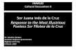 Sor Juana Inأ©s de la Cruz ... Sor Juana Inأ©s de la Cruz Response to the Most Illustrious Poetess Sor