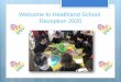 Welcome to Heathland School Reception 2020 Rainbow Hearts ... · Our Reception Class Teachers 2020/21. Mrs Ali Honeyberry Class EYFS Phase Leader. Transition. We would normally have
