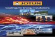 Coatings for Energy Installations...4 In Norway 95% of all power is hydro. There in its home market, Jotun’s products have been protecting hydro energy installations for more than
