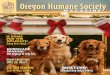 Oregon Humane Society · OREGON HUMANE SOCIETY. OHS. WINTER 2017. 3. PHOTO BY FOUR-LEGGED PHOTO. Direct Line. from Sharon Harmon, President and CEO. This fall a host of severe disasters