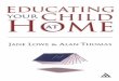 Educating Your Child at Home - M Yousif's ADE Blog · 4 EDUCATING YOUR CHILD AT HOME adventure at the thought of sharing in your children's learning. You will have to share your living