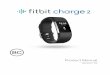 Fitbit Charge 2 Product Manual 1.0 · 2 Setting up your Fitbit Charge 2 For the best experience we recommend using the Fitbit apps for iOS, Android, or Windows 10. If you don’t
