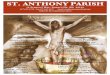 ST. ANTHONY PARISHE o pão que eu darei é a minha carne para a vida do mundo” (Jo. 6,51). Cristo quer continuar a ser o alimento da nossa fé. E quem dele se nutre, “viverá para