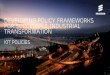 Developing POLICY FRAMEWORKS for successful ......INTELLIGENT TRANSPORT SMART ENERGY NETWORKED SECURITY SMART CITIES INDUSTRY 4.0 ICT INTERACTIVE E-HEALTH INDIVIDUALIZED E-LEARNING