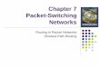 Chapter 7 Packet-Switching Networks · Incoming Outgoing . Node VCI Node VCI . A 1 3 2 . A 5 3 3 . 3 2 A 1 . 3 3 A 5
