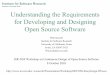 Understanding the Requirements for Open Source …isr.uci.edu/events/ContinuousDesign/UIUC/data/OSS-Req...1 Understanding the Requirements for Developing and Designing Open Source