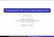 Getting Started with Latent Class Analysis (LCA) · Getting Started with Latent Class Analysis (LCA) Yi-Fan Chen Design and Analysis Core Center for Clinical and Translational Science