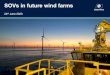 SOVs in future wind farms˜stensj... · installation work on offshore wind farms Fleet of 4x offshore wind SOVs, of which 3 operating on long term contracts Fleet of 2x offshore wind