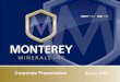 Corporate Presentation Spring 2019 - Monterey Minerals · Pioneer, Kairos & Sayoma exploration projects for Gold, Copper, and Lithium - Tantalum within a 10 km radius • 15km west