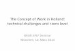 The Concept of Work in Holland: technical challenges and +zero … · 2014-04-01 · ^Trésor perfume HR 16 juni 2006, Lancôme/Kecofa ^Trésor perfume (II 2006, p. 997): the description