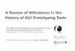 A Review of Milestones in the History of GUI Prototyping Tools€¦ · [Renear et al. 1999] –Textual –Symbols –Dessin –Sessions –Modification Target Context Body Target