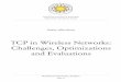 TCP in Wireless Networks: Challenges, Optimizations and ...24680/FULLTEXT02.pdf · During the last decade, wireless communication equipment has become read-ily available for use with