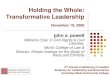 Holding the Whole: Transformative Leadership the Whole...Holding the Whole: Transformative Leadership November 19, 2008 john a. powell Williams Chair in Civil Rights & Civil Liberties,