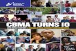 CBMA TURNS 10€¦ · Transformational Leadership Fellow; Alvin Starks, Open Society Foundations; Daryle W. Unseld, Jr., Metro Louisville United Way; Ron Walker, COSEBOC ABOUT THE