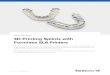 APPLICATION GUIDE 3D Printing Splints with Formlabs SLA ... 3D Printing Splints with Formlabs SLA Printers
