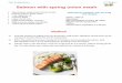 Salmon with spring onion mash · 2019-06-17 · Salmon with spring onion mash 1kg potatoes, peeled and cut into chunks 6 spring onions,finely sliced 1 tsp vegetable oil 4 salmon fillets