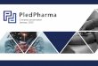 PledPharma€¦ · 2007-2010 License patent for use of PLED-pharmaceuticals Submission of patent application for anticancer internationally Swedish Medical Products Agency (SMPA)