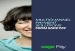 MULTICHANNEL PAYMENT SOLUTIONS - Sage · Maximise your online potential Consumers are increasingly expecting easier and more conveneint ways to pay – and if those needs aren’t