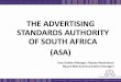 THE ADVERTISING STANDARDS AUTHORITY OF SOUTH AFRICA … · 2/17/2016  · Support for the ASA •Through Various Industry Representative Bodies: –ACA (Association for Communication