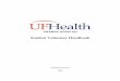Student Volunteer Handbook - UF Health · 2018-01-05 · 4 Volunteer Policies Volunteer Uniform o In order for our patients, staff, and visitors to easily identify your role in the