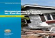 Homeowner’s Guide to Earthquake Safety - SnapNHD · existing earthquake risks and the estimated cost to strengthen the home. • Check the location of the home to determine if it