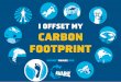 I OFFSET MY CARBON FOOTPRINT - Project AWARE · 2018-11-21 · I OFFSET MY CARBON FOOTPRINT. Title: Tip 9 Carbon Footprint - DIVE 2018 Created Date: 10/19/2018 11:34:18 AM
