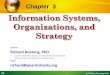 Information Systems, Organizations, and Strategy · 2014-02-19 · • Demonstrate how Porter’s competitive forces model helps companies develop competitive strategies using information