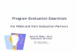 Program Evaluation Essentialsevaluativethinking.org/docs/Evaluative.Capacity.Building.ECB.I.NGOs.2014.pdfEvaluation Questions Activity (volunteers) Evaluation Design 10:30 Planning