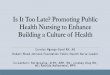 Is It Too Late? Promoting Public Health Nursing to Enhance ...aphn.wildapricot.org/resources/2017 Conference Presentations/Tues… · Population Health, Wellness, and Health Equity!IRB