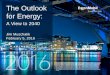 The Outlook for EnergyThe Outlook for Energy: A View to 2040. Jim Muschalik February 5, 2016. 2 ExxonMobil 2016 Outlook for Energy trade flows. Energy Outlook Development. 100 countries