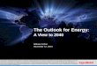 The Outlook for Energy - AsfaltblijThe Outlook for Energy: A View to 2040 William Colton December 12, 2013 This presentation includes forward-looking statements. Actual future conditions
