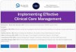 Implementing Effective Clinical Care Management · Clinical Care Management. Logistical. Logistical. Logistical. Clinical Monitoring. Case Load. High-risk, multi-morbid patients