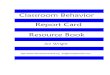 Classroom Behavior Report Card Resource Book...The Classroom Behavior Report Card Resource Book contains both teacher and student versions of all cards. While use of student cards