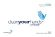 [Insert organisation logo]mrsaactionuk.net/Improvement Foundation/Clean Your Hands...[Insert organisation logo] The campaign history • 2002 – HCAI identified as a patient safety