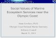 Social Values of Marine Ecosystem Services near the ...€¦ · Social Values of Marine Ecosystem Services near the Olympic Coast Susan Lovelace, Ph.D. Olympic Coast National Marine