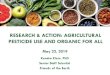 RESEARCH & ACTION: AGRICULTURAL PESTICIDE USE AND … · Inventory of Farm Worker Issues and Protections in the United States Bon Appetit Management Co, United Farm Workers. March