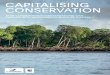 CAPITALISING CONSERVATION...short-term (typically 3 to 5 years), custom designed and paid for by philanthropic funders. Adopting a landscape level approach to conservation allows the