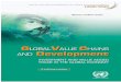 Global Value Chains and Development · ii Global Value Chains and Development Editorial Note The Division on Investment and Enterprise of UNCTAD is a global centre of excellence dealing