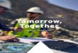 Tomorrow, Together...“Tomorrow, Together” is a reflection of our belief that in mining the hard work of taking a project from exploration to reclamation can only be done with support