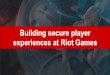 experiences at Riot Games Building secure player · Riot Games AppSec Reports Agents User Management Settings Manage Subscription Contact Support About us 22 4 Ignore Select Licenses